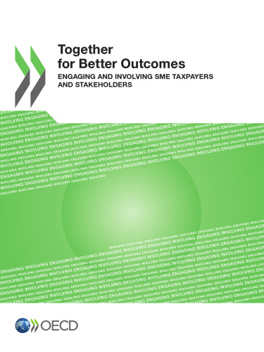 Together for better outcomes : engaging and involving SME taxpayers and stakeholders