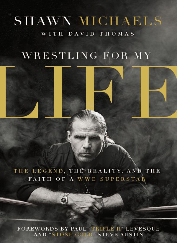 Wrestling for My Life: The Legend, the Reality, and the Faith of a WWE Superstar