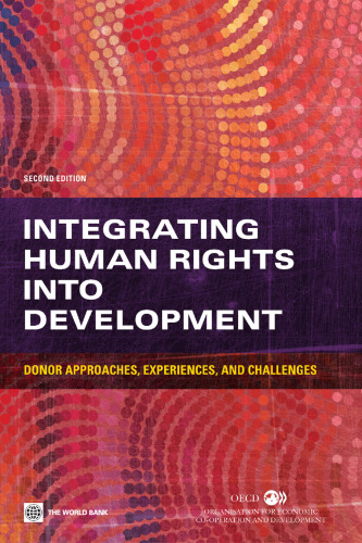 Integrating Human Rights into Development Donor Approaches, Experiences, and Challenges, 2nd ed.