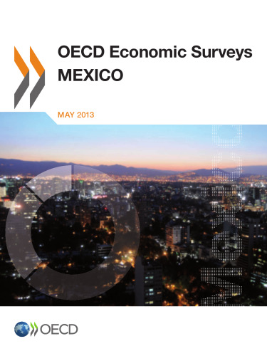 OECD economic surveys : Mexico