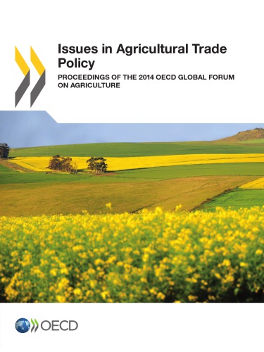 Issues in agricultural trade policy proceedings of the 2014 OECD Global Forum on Agriculture