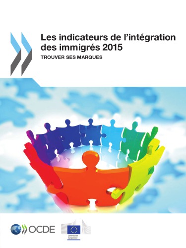 Indicateurs de l’intégration des immigrés 2015 : Trouver ses marques.