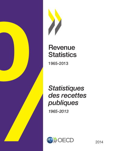 Revenue statistics, 1965-2013 : special feature: Trends in tax revenues following the crisis.