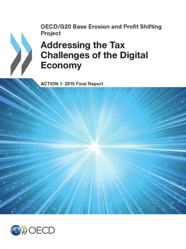 Addressing the Tax Challenges of the Digital Economy, Action 1-2015 Final Report.