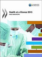 Health at a glance 2013 : OECD indicators