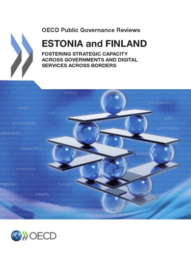 OECD public governance reviews. Estonia and Finland : fostering strategic capacity across governments and digital services across borders.