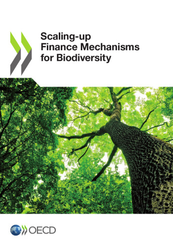 Scaling-up finance mechanisms for biodiversity.