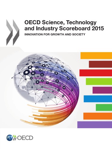 Oecd Science, Technology and Industry Scoreboard 2015 Innovation for Growth and Society.