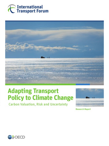 Adapting transport policy to climate change : carbon valuation, risk and uncertainty : research report