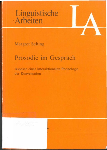 Prosodie im Gespräch. Aspekte einer interaktionalen Phonologie der Konversation.