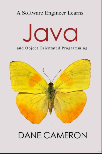 A Software Engineer Learns Java and Object Orientated Programming