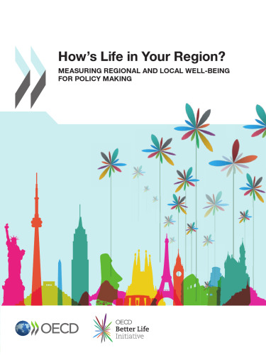 How’s life in your region? : measuring regional and local well-being for policy making