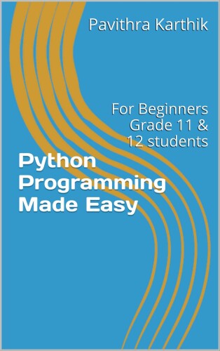 Python Programming Made Easy: For Beginners