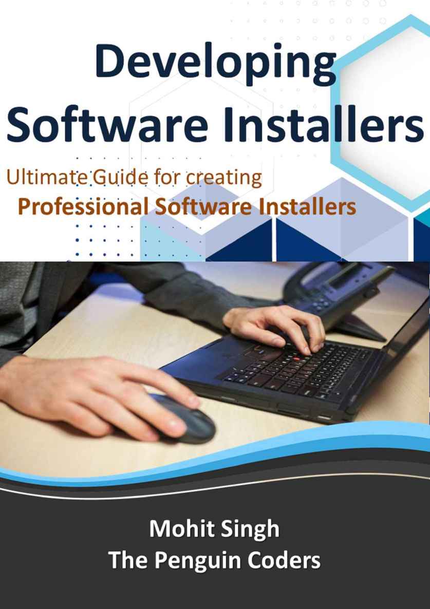 Developing Software Installers: The Ultimate Guide to developing your own software installer through WinRAR