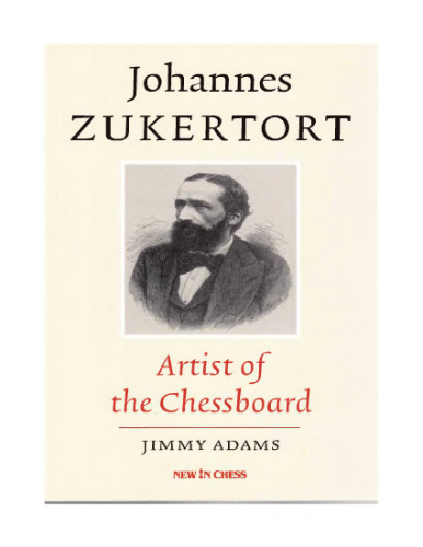 Johannes Zukertort : artist of the chessboard