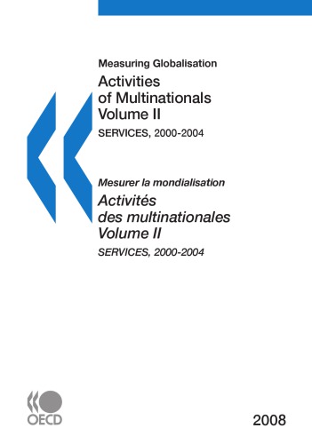 Measuring globalisation : activities of multinationals volume II-services, 200-2004.