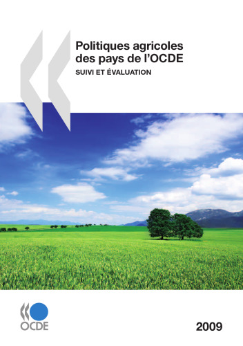 Politiques agricoles des pays de l’OCDE 2009 : Suivi et évaluation.