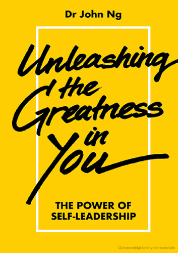 Unleashing the Greatness in You: The Power of Self-Leadership