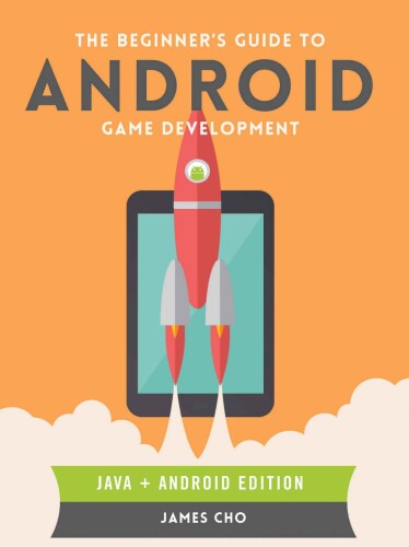 The Beginner’s Guide to Android Game Development