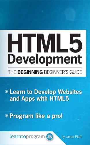 HTML5 Development: The Beginning Beginner’s Guide