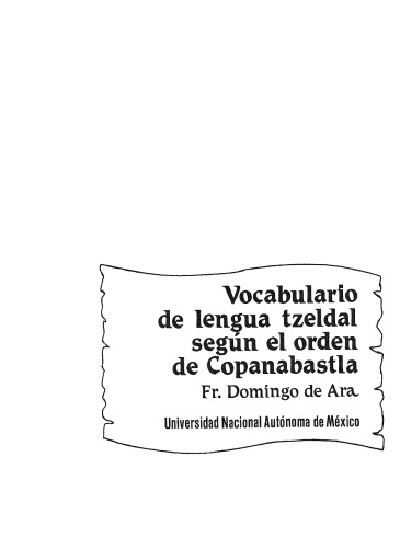 Vocabulario de lengua tzeldal según el orden de Copanaguastla