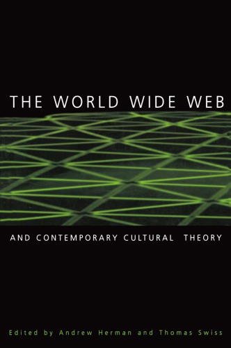 The World Wide Web and Contemporary Cultural Theory: Magic, Metaphor, Power