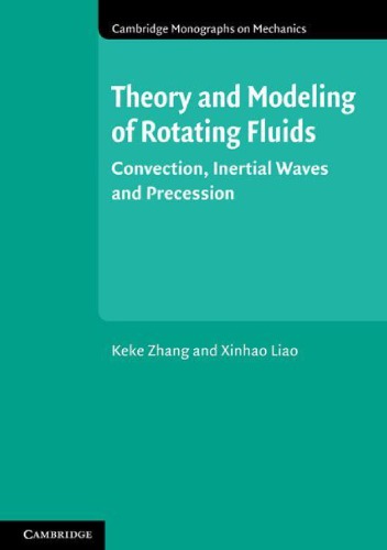 Theory and Modeling of Rotating Fluids: Convection, Inertial Waves and Precession