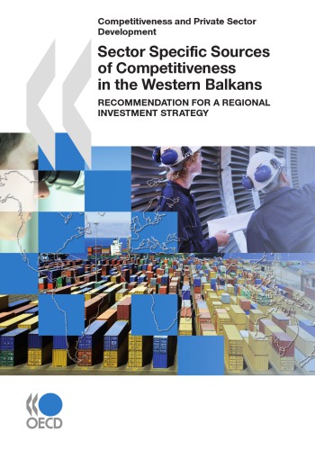 Sector specific sources of competitiveness in the Western Balkans : recommendation for a regional investment strategy