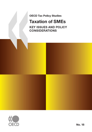 OECD Tax Policy Studies Taxation of SMEs : Key Issues and Policy Considerations.