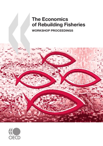 The economics of rebuilding fisheries : workshop proceedings.