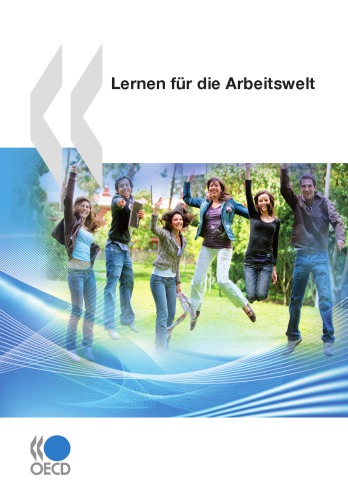 Oecd-studien zur berufsbildung : lernen fur die arbeitswelt.