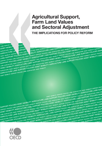 Agricultural support, farm land values and sectoral adjustment : the implications for policy reform