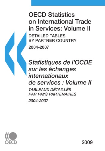 OECD Statistics on International Trade in Services 2009, Volume II : Detailed Tables by Partner Country.