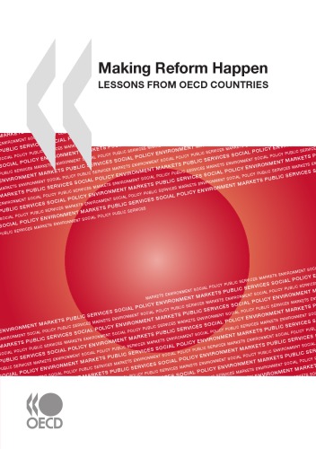 Making reform happen : lessons from OECD countries.