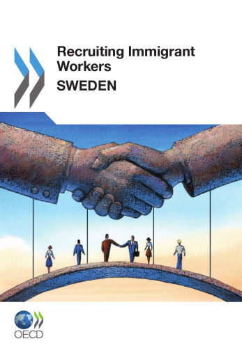 Recruiting immigrant workers : Sweden 2011