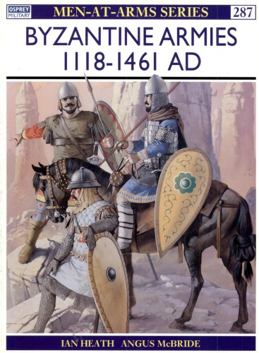 Byzantine Armies 1118-1461 AD