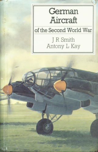 German Aircraft of the Second World War (Putnam’s German aircraft)