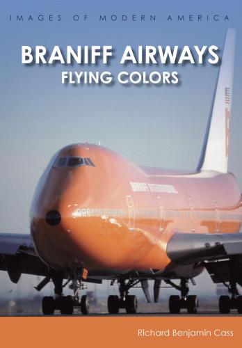 Braniff Airways : Flying Colors