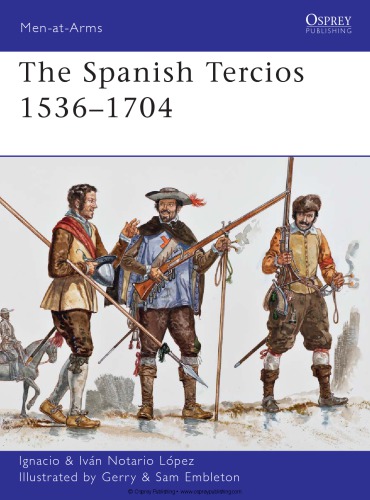 The Spanish Tercios, 1536–1704