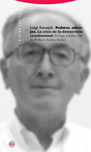 Poderes salvajes. La crisis de la democracia constitucional