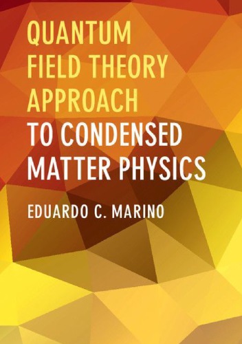 Quantum Field Theory Approach to Condensed Matter Physics