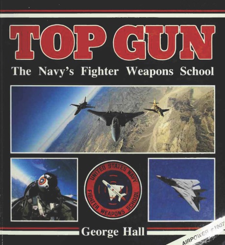 Top Gun : The Navy’s Fighter Weapons School