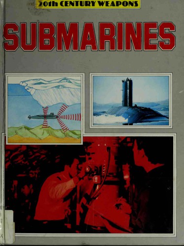 Submarines (20th Century Weapons)