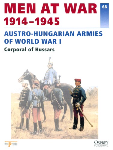 Austro-Hungarian Armies of World War I : Corporal of Hussars