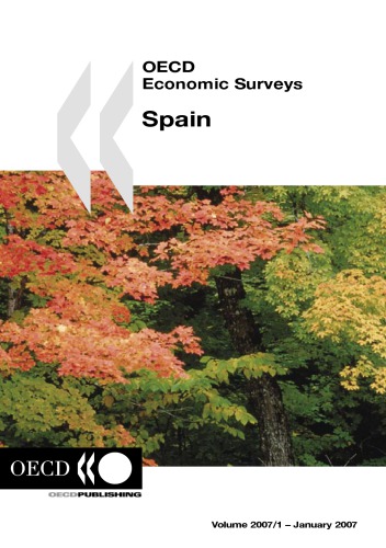 OECD economic surveys : Spain, 2007.