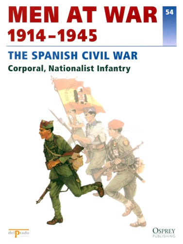 The Spanish Civil War : Corporal, Nationalist Infantry