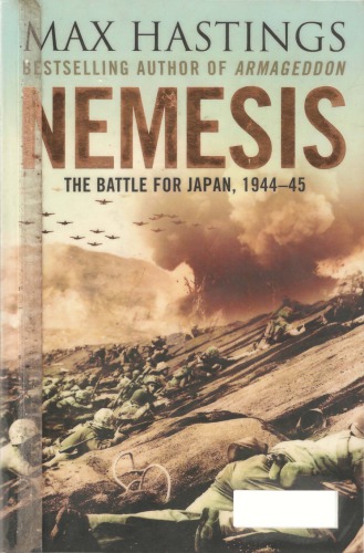 Nemesis : The Battle for Japan, 1944–45