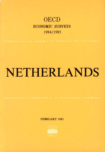 Oecd Economic Surveys : Netherlands 1984-1985.