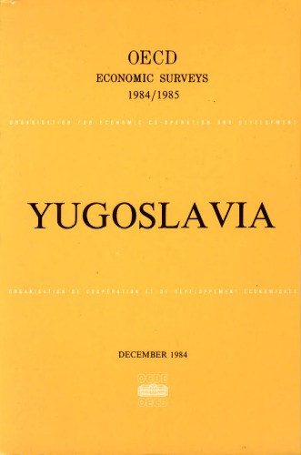 Oecd Economic Surveys : Yugoslavia 1984-1985.