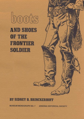 Boots and Shoes of the Frontier Soldier 1865-1895